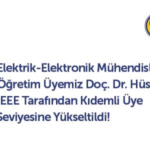Elektrik-Elektronik Mühendisliği Öğretim Üyemiz Doç. Dr. Hüseyin Uğur Yıldız IEEE Tarafından Kıdemli Üye Seviyesine Yükseltildi!	
