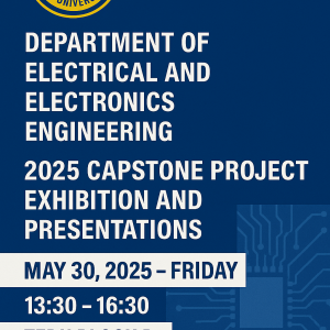 TED UNIVERSITY ELECTRICAL AND ELECTRONICS ENGINEERING 2025 GRADUATION PROJECT EXHIBITION AND PRESENTATIONS!